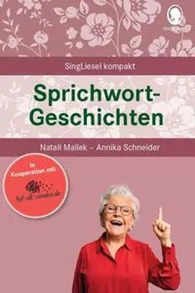 Mallek / Schneider |  Sprichwortgeschichten für Senioren. | Buch |  Sack Fachmedien