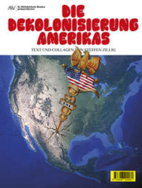 Zillig |  Die Dekolonisierung Amerikas | Buch |  Sack Fachmedien