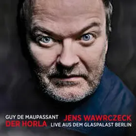 Maupassant |  Jens Wawrczeck - Der Horla | Sonstiges |  Sack Fachmedien