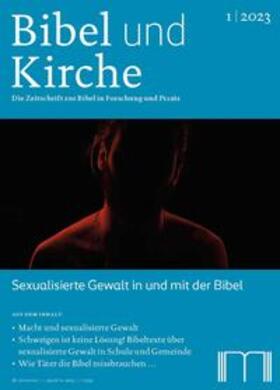 Kathlolisches Bibelwerk e. V. |  Bibel und Kirche / Sexualisierte Gewalt in und mit der Bibel | Buch |  Sack Fachmedien