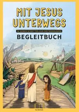 Katholisches Bibelwerk e. V. / Höhn / Heiss |  Mit Jesus unterwegs BEGLEITBUCH | Buch |  Sack Fachmedien