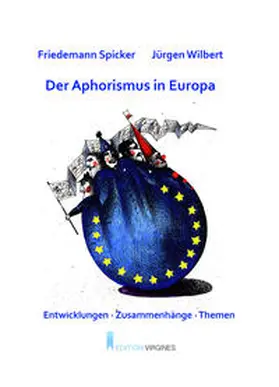 Spicker / Wilbert / Spicker-Wendt |  Der Aphorismus in Europa | Buch |  Sack Fachmedien