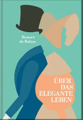 Balzac |  Über das elegante Leben | Buch |  Sack Fachmedien