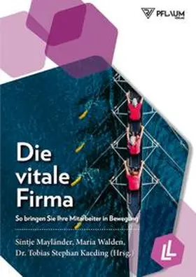 Kaeding / Mayländer / Walden |  Die vitale Firma | Buch |  Sack Fachmedien