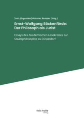 Jürgensen / Kemper |  Ernst-Wolfgang Böckenförde: Der Philosoph als Jurist | Buch |  Sack Fachmedien