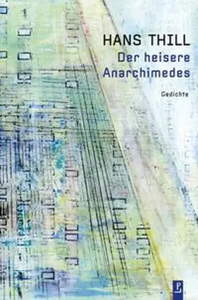 Thill |  Der heisere Anarchimedes | Buch |  Sack Fachmedien