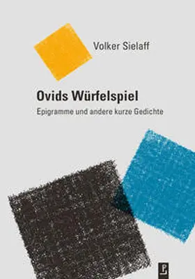 Sielaff |  Ovids Würfelspiel | Buch |  Sack Fachmedien