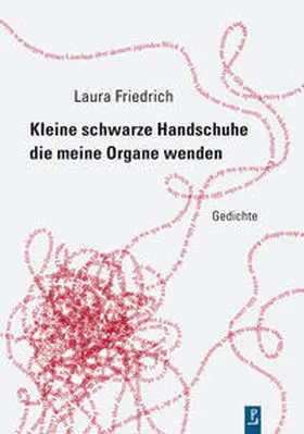 Friedrich |  Kleine schwarze Handschuhe die meine Organe wenden | Buch |  Sack Fachmedien