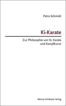 Schmidt |  Ki-Karate – Zur Philosophie von Ki, Karate und Kampfkunst | eBook | Sack Fachmedien