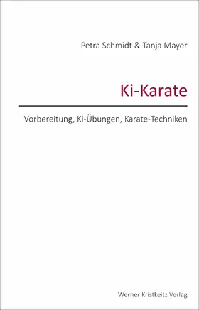 Schmidt |  Ki-Karate - Vorbereitung, Ki-Übungen, Karate-Techniken | eBook | Sack Fachmedien