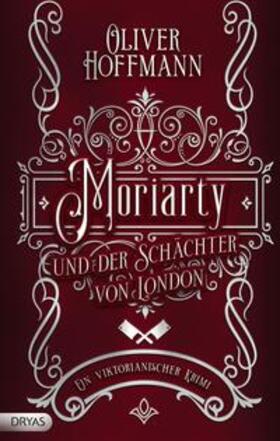 Hoffmann |  Moriarty und der Schächter von London | eBook | Sack Fachmedien