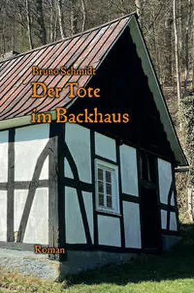 Schmidt |  Der Tote im Backhaus | Buch |  Sack Fachmedien