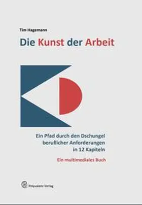 Hagemann |  Die Kunst der Arbeit | Buch |  Sack Fachmedien