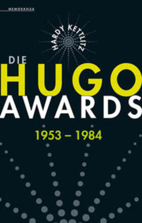 Kettlitz |  Die Hugo Awards 1953 - 1984 | eBook | Sack Fachmedien