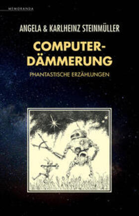 Steinmüller |  Computerdämmerung | Buch |  Sack Fachmedien