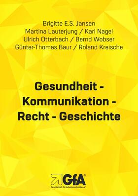 Jansen / Lauterjung / Nagel |  Gesundheit - Kommunikation - Recht - Geschichte | eBook | Sack Fachmedien