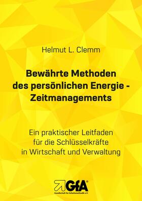 Clemm / Jansen |  Bewährte Methoden des persönlichen Energie- Zeitmanagements | eBook | Sack Fachmedien