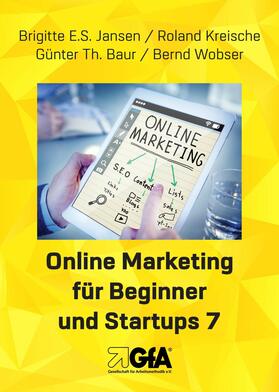 Jansen / Kreische / Baur |  Online Marketing für Beginner und Startups 7 | eBook | Sack Fachmedien