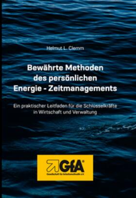 Clemm / Jansen |  Bewährte Methoden des persönlichen Energie Zeitmanagement | Buch |  Sack Fachmedien