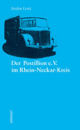 Lenz |  Lenz, S: Postillion e.V. im Rhein-Neckar-Kreis | Buch |  Sack Fachmedien