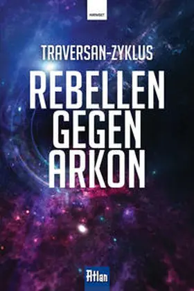 Feldhoff / Haensel / Terrid |  Rebellen gegen Arkon | Buch |  Sack Fachmedien