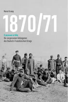 Kramp |  1870/71 Franzosen in Köln | Buch |  Sack Fachmedien