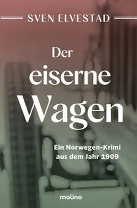 Elvestad |  Der eiserne Wagen | Buch |  Sack Fachmedien