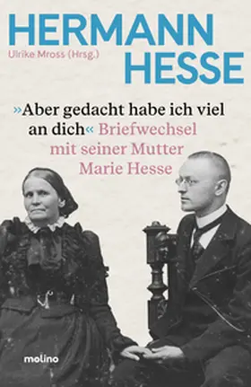 Hesse / Mross |  Aber gedacht habe ich viel an dich | Buch |  Sack Fachmedien