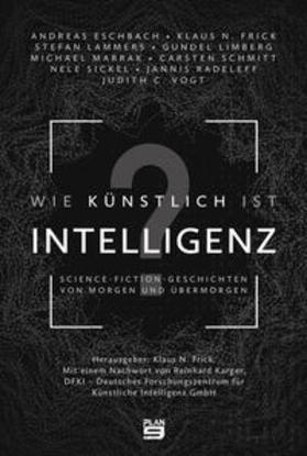 Limberg / Frick / Eschbach |  Wie künstlich ist Intelligenz? | Buch |  Sack Fachmedien