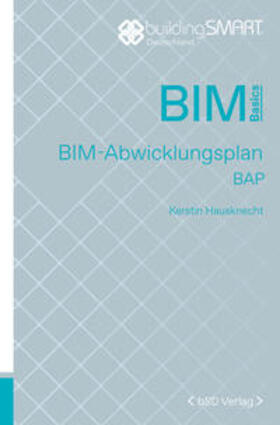 buildingSMART Deutschland e. V. / Hausknecht |  BIM-Abwicklungsplan | Buch |  Sack Fachmedien