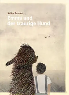 Rufener |  Emma und der traurige Hund | Buch |  Sack Fachmedien