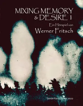 Fritsch |  Mixing Memory & Desire I | Buch |  Sack Fachmedien