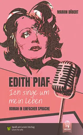 Döbert |  Edith Piaf - Ich singe um mein Leben | Buch |  Sack Fachmedien