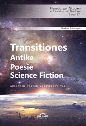 Pohlmeyer |  Transitiones – Antike. Poesie. Science Fiction | Buch |  Sack Fachmedien