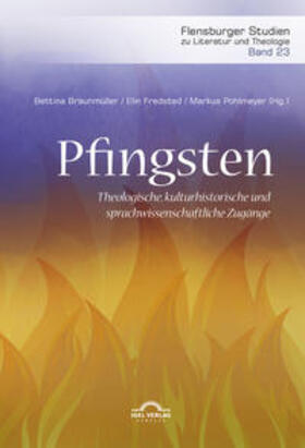 Pohlmeyer / Fredsted / Braunmüller |  Pfingsten. Theologische, kulturhistorische und sprachwissenschaftliche Zugänge | Buch |  Sack Fachmedien