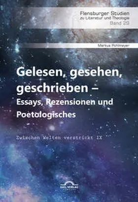 Pohlmeyer |  Gelesen, gesehen, geschrieben ¿ Essays, Rezensionen und Poetologisches | Buch |  Sack Fachmedien