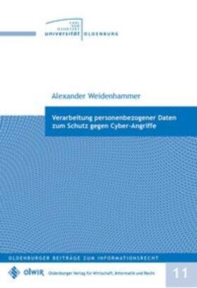 Weidenhammer |  Verarbeitung personenbezogener Daten zum Schutz gegen Cyber-Angriffe | Buch |  Sack Fachmedien