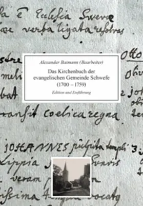 Baimann / Wex |  Das Kirchenbuch der evangelischen Gemeinde Schwefe (1700-1759) | Buch |  Sack Fachmedien