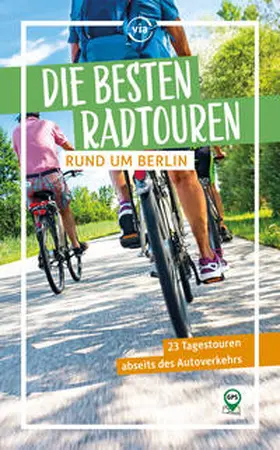 Wiebrecht |  Die besten Radtouren rund um Berlin | Buch |  Sack Fachmedien