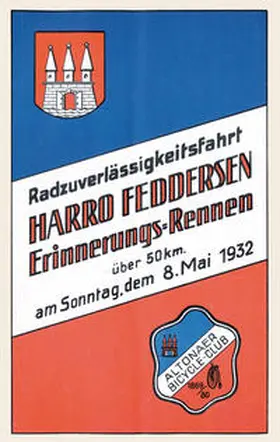 Amenda / Altonaer Bicycle-Club von 1869 / 80 |  Radzuverlässigkeitsfahrt Harro Feddersen Erinnerungs-Rennen über 50 km. am Sonntag, dem 8. Mai 1932 | Buch |  Sack Fachmedien