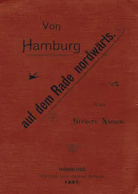 Nissen / Amenda / Leibbrand |  Von Hamburg auf dem Rade nordwärts | Buch |  Sack Fachmedien