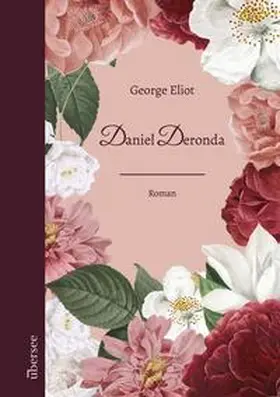 Eliot / Voll |  Daniel Deronda | Buch |  Sack Fachmedien