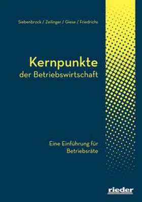 Siebenbrock / Zeilinger / Giese |  Kernpunkte der Betriebswirtschaft | Buch |  Sack Fachmedien