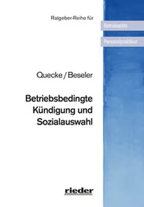 Quecke / Beseler |  Betriebsbedingte Kündigung und Sozialauswahl | Buch |  Sack Fachmedien