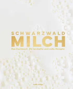 Hupfer / Tietge / Schneider |  Schwarzwaldmilch | Buch |  Sack Fachmedien