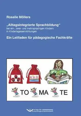 Möllers |  Alltagsintegrierte Sprachbildung bei ein-, zwei- und mehrsprachigen Kindern in Kindertageseinrichtungen | Buch |  Sack Fachmedien