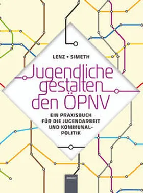 Lenz / Simeth / Postillion |  Jugendliche gestalten den ÖPNV | Buch |  Sack Fachmedien