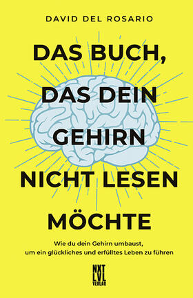 del Rosario |  Das Buch, das dein Gehirn nicht lesen möchte | eBook | Sack Fachmedien