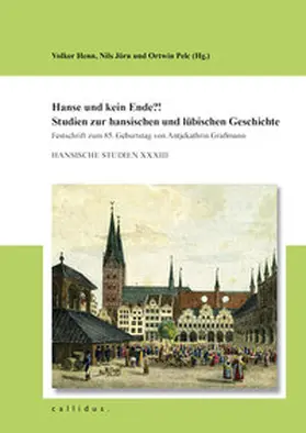 Geschichtsverein / Hansischer Geschichtsverein e.V. / Henn |  "Hanse und kein Ende?" | Buch |  Sack Fachmedien