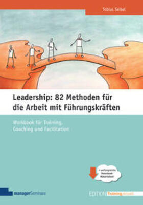Seibel |  Leadership: 82 Methoden für die Arbeit mit Führungskräften | Buch |  Sack Fachmedien